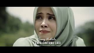 TANPA CINTAMU LAGI cover by Vanny Vabiola (Official music video)