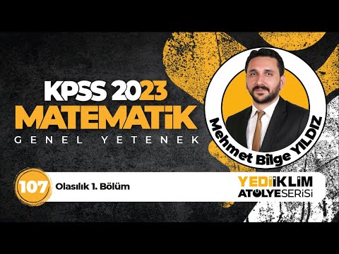 107 - Olasılık 1. Bölüm / 2023 KPSS Matematik ( Mehmet Bilge YILDIZ )