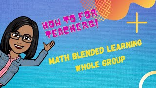 Math Blended Learning - Whole Group
