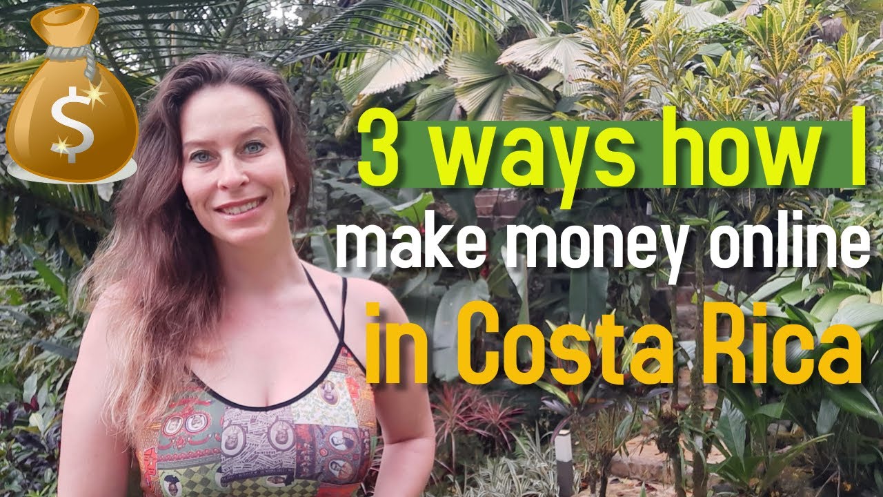 Costa Rica Living - 3 Ways How I make Money Online in Costa Rica - My Laptop Lifestyle