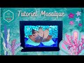 Tuto pour apprendre à faire de la mosaïque