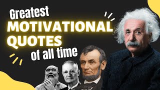 THE GREATEST QUOTES OF ALL TIME that will change your life | Brainy Quotes of Great personalities