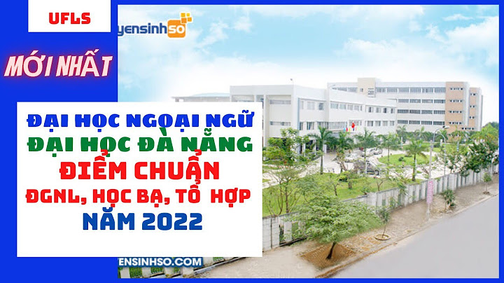 Đánh giá điểm chuẩn đại học sư phạm huế 2022