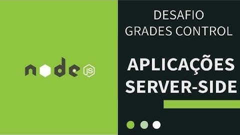 #Back-End: Desafio Grades Control com NodeJS
