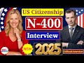 2025 New, Real Interview of U.S. Citizenship - N400 Naturalization Interview and Test - Small talk