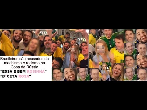 Essa é bem Rosinha | Buceta Rosa | Brasileiros assediam mulher na Copa da Rússia 2018