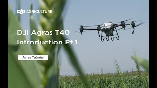 DJI Agras T40 Introduction Pt.1