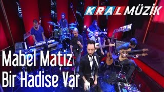 Mabel Matiz - Bir Hadise Var (Kral Pop Akustik) Resimi