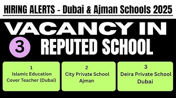 Dubai & Ajman Schools Announce New Teaching Vacancies 2025
