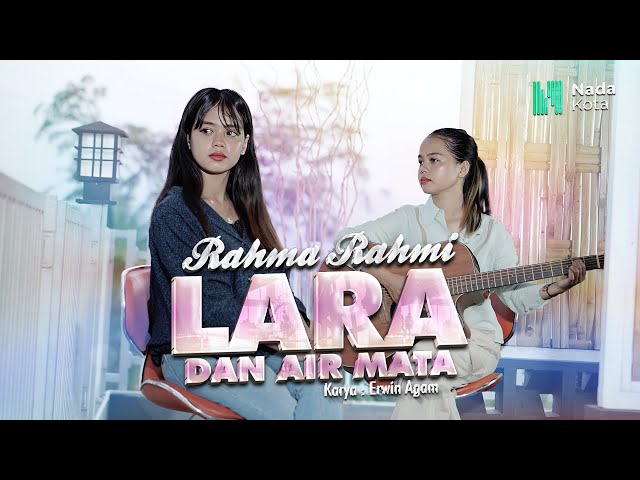 Rahma Rahmi - Lara Dan Air Mata (Official Acoustic Video) class=