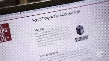 SecureDrop is a safe, confidental new way to share information with Globe journalists