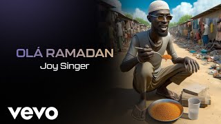Joy Singer - Olá Ramadan (Oficial Áudio)