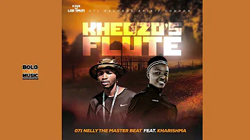 Khedzo Flute - Nelly The Master Beat Feat Kharishma (Official Audio)