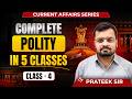 Complete Polity In 5 Classes | Current Affairs Series | Prateek Sir | The Study IAS