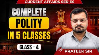 Complete Polity In 5 Classes | Current Affairs Series | Prateek Sir | The Study IAS