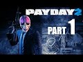 PAYDAY 2! - Gameplay/Walkthrough - Part 1 - Bank Robbing 101!