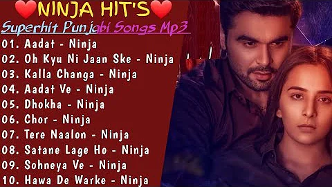 Ninja Superhit Punjabi Songs | Best Punjabi Song Collection 2021 |Best Songs Of Ninja |New Song 2021