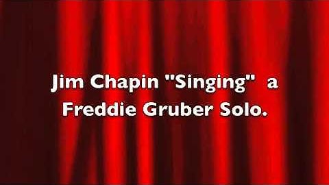 Jim Chapin "Singing" a Freddie Gruber Solo.