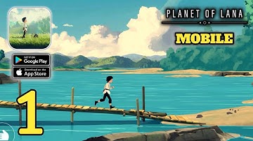 Planet of Lana - Mobile Gameplay Walkthrough (Android,IOS) Part 1