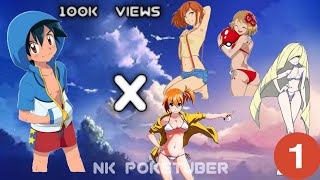 What If Ash X Pokegirls - Pokegirls Nk Poketuber