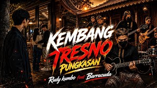Rudy Kumbo feat Barracuda - Kembang Tresno Pungkasan 