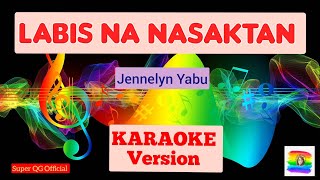 Download Lagu LABIS NA NASAKTAN-Jennelyn Yabu  ( KARAOKE Version) MP3
