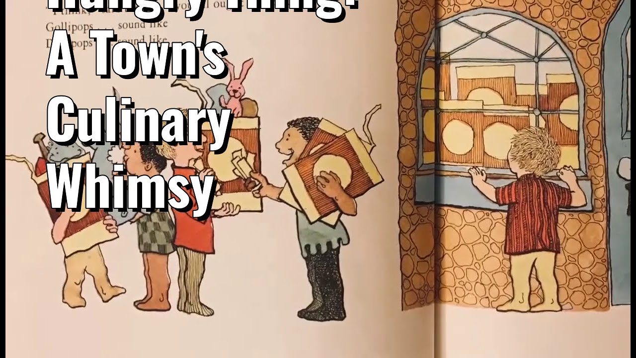 [Kids Bedtime Story] Feeding the Hungry Thing: A Town's Culinary Whimsy ...