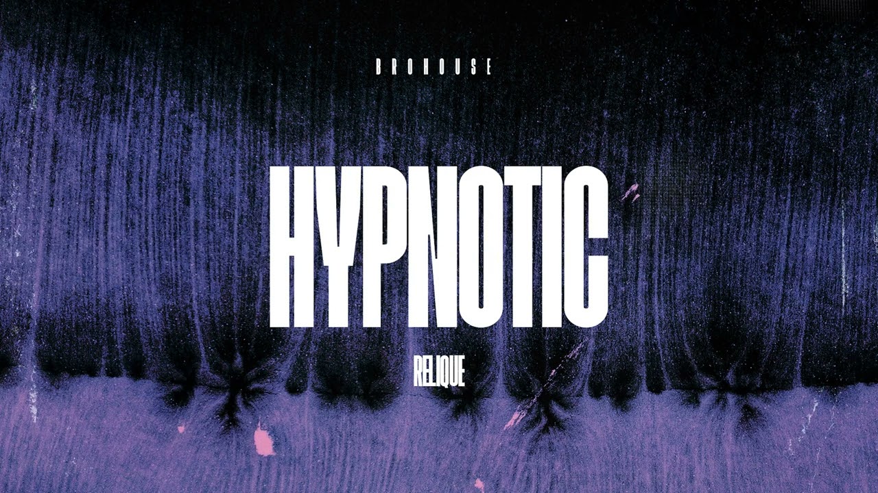 Watch Relique - Hypnotic (BROHOUSE) on YouTube Watch Relique - Hypnotic (BROHOUSE) on YouTube
