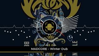 MADCORE - Winter Dub