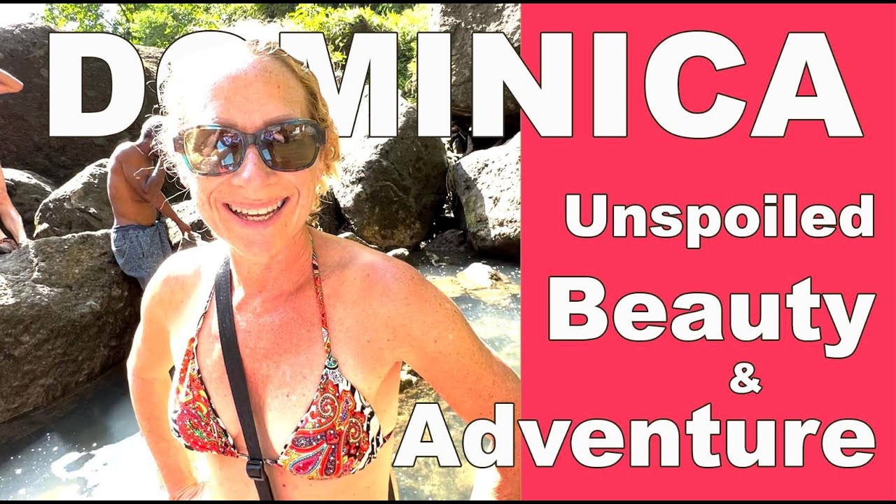 Sailing to the Unspoiled Beauty and Adventure That Is Dominica! E99