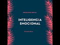 Inteligencia Emocional. Psicología Social. 2do año. Parte 5