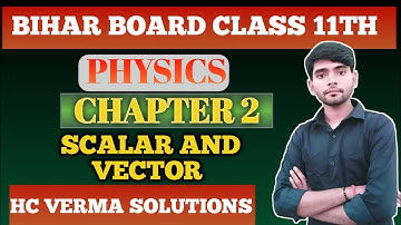 H C Verma Solution Chapter 2 Question 1 To 7 ll Scalar And Vector ll