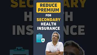 Reduce Premium for Secondary Health Insurance