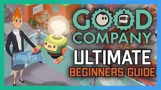 The ULTIMATE Beginners Guide to Good Company | Tips and Tricks (Tutorial)