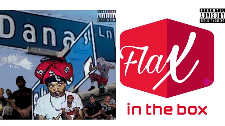 Flax In The Box - Dana Lane Damu's (Offical Music ...