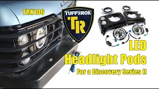 Atlantic British Presents: Tuff-Rok TRK106 LED Headlight Pods for Land Rover Discovery Series 2