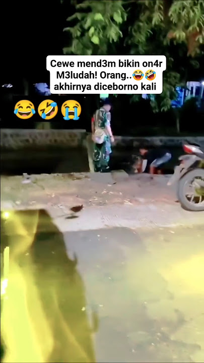 CEWEK MABUK BIKIN ONAR, AKHIRNYA DICEBURIN KE KALI, BIAR SADAR 🤣🤣🤣