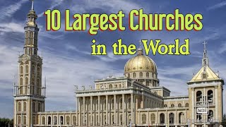 Top 10 largest Churches in the World. #largestchurches #church