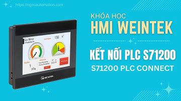 HMI Weintek bài 1 - Hướng dẫn kết nối với PLC S71200