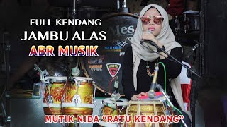 MUTIK NIDA FULL NGENDANG SPEED (DETIK 1.50) JAMBU ALAS BARENG ABR MUSIK