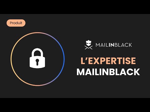Tout savoir sur Mailinblack - video from MailInBlack