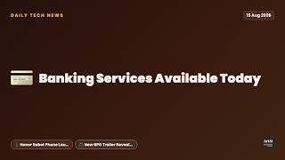 Tech News Today: Banking Services Available Today · Honor Robot Phone Launch · New RPG Trailer Reve… screenshot 5