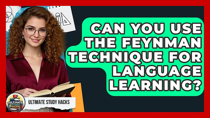 Can You Use The Feynman Technique For Language Learning? - Ultimate Study Hacks