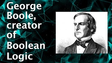 George Boole biography; creator of Boolean Logic