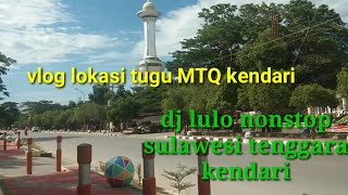 Download Lagu DJ LULO KENDARI VLOG MENJU TUGU MTQ SULAWESI TENGGARA MP3