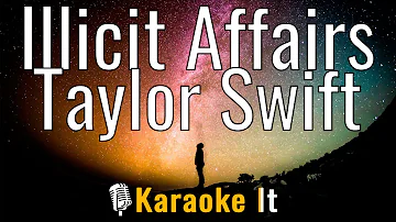 Illicit Affairs - Taylor Swift (Karaoke Version) 4K