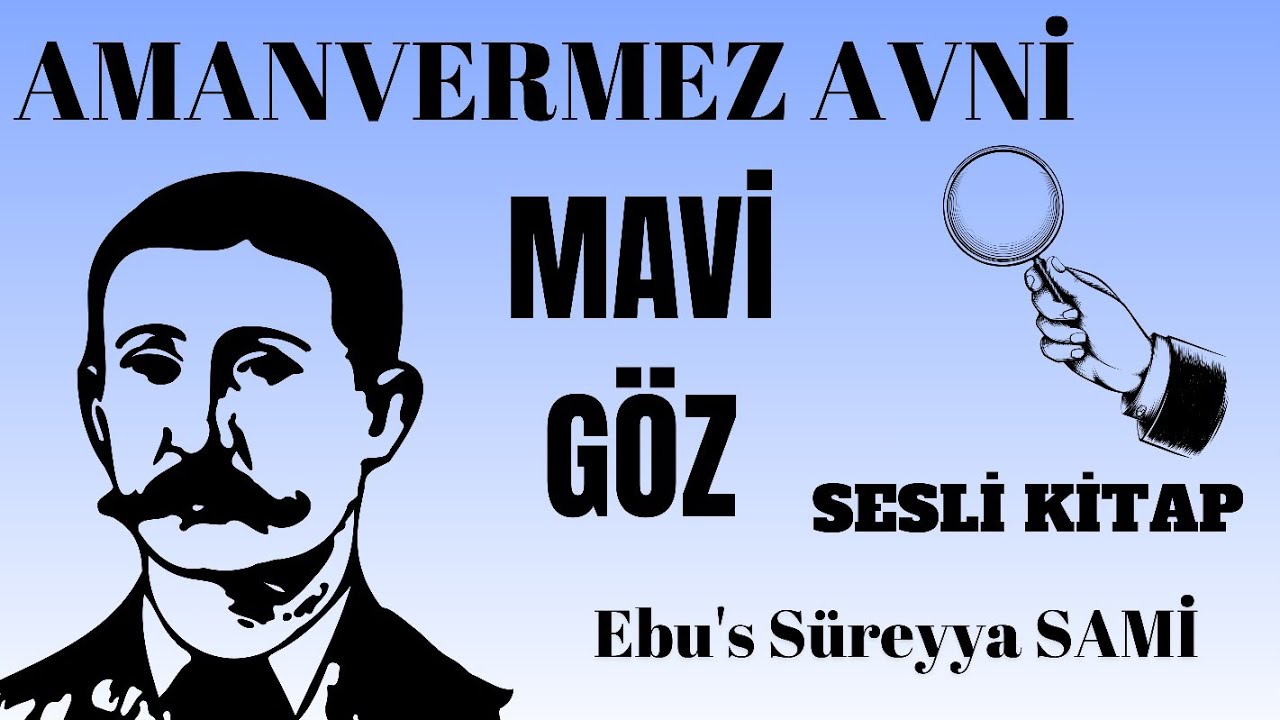 Türklerin Sherlock Holmes'ü Amanvermez Avni/MAVİ GÖZ / Sesli Kitap Dinle #amanvermezavni #seslikitap