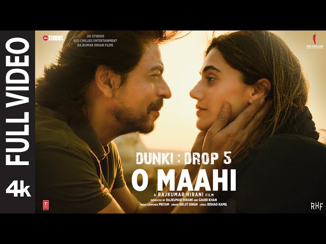 Dunki: O Maahi (Full Video) | Shah Rukh Khan | Taapsee Pannu | Pritam | Arijit Singh | Irshad Kamil class=