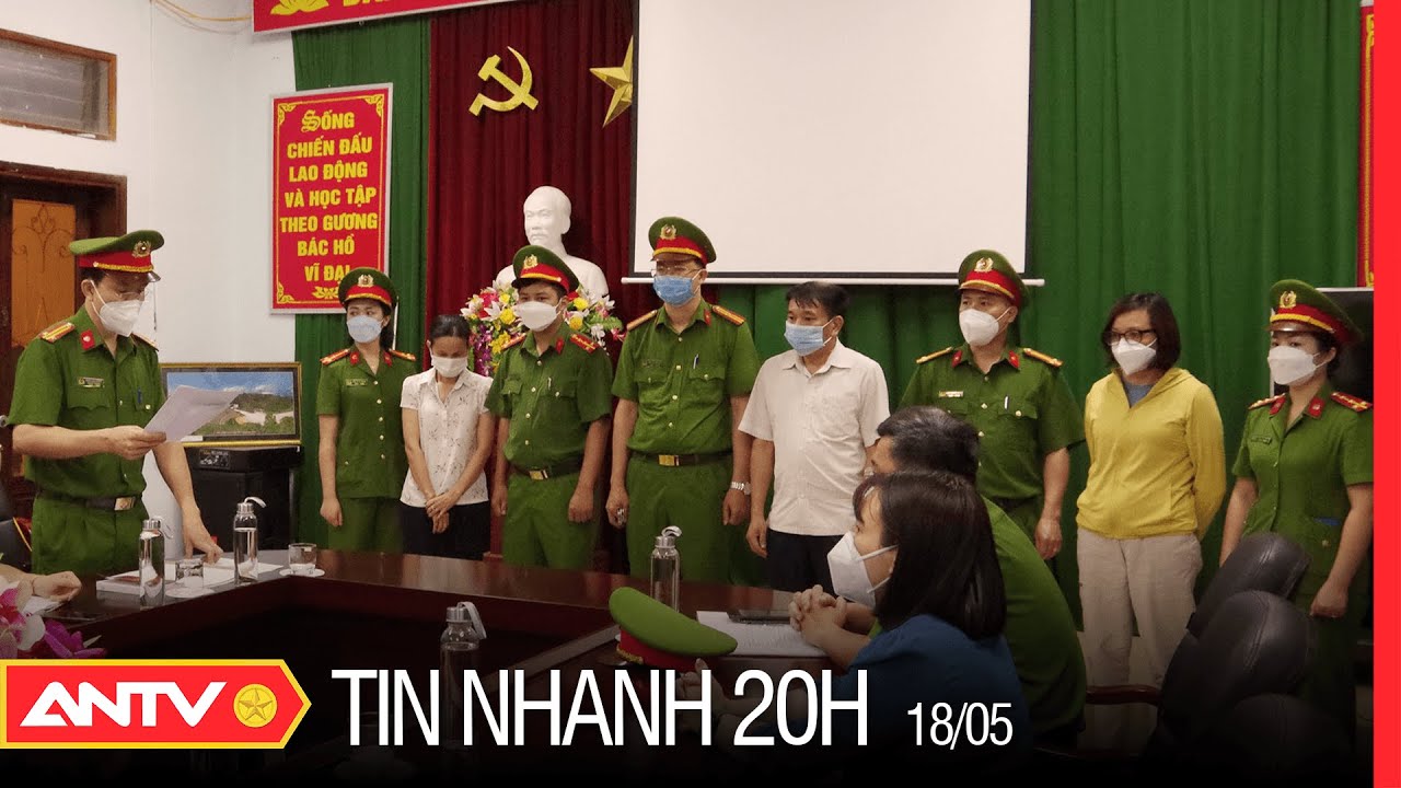 Tin Nhanh 20h Ngày 18/5: Khởi Tố Vụ Án Liên Quan Đến Công Ty Việt Á Ở CDC Đồng Tháp | ANTV