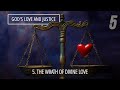 5 - The Wrath of Divine Love | God's Love and Justice